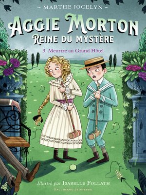 cover image of Aggie Morton reine du mystère (Tome 3)--Meurtre au grand hôtel